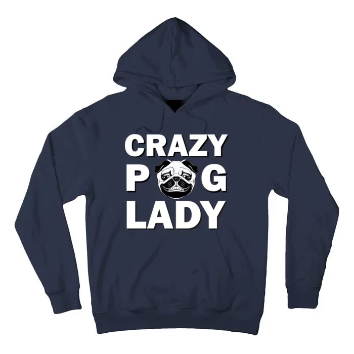 Crazy Pug Lady Tall Hoodie