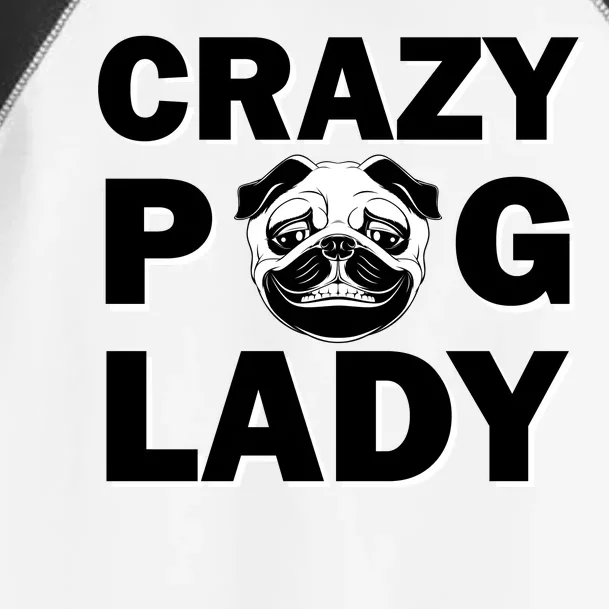 Crazy Pug Lady Toddler Fine Jersey T-Shirt