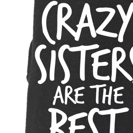 Crazy Sisters Are the Best Aunts Doggie 3-End Fleece Hoodie