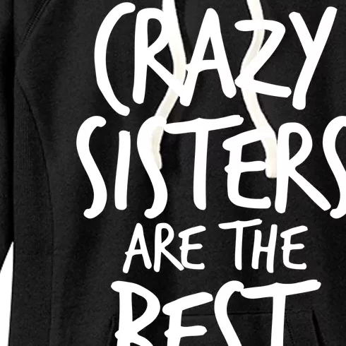 Crazy Sisters Are The Best Aunts Women's Fleece Hoodie