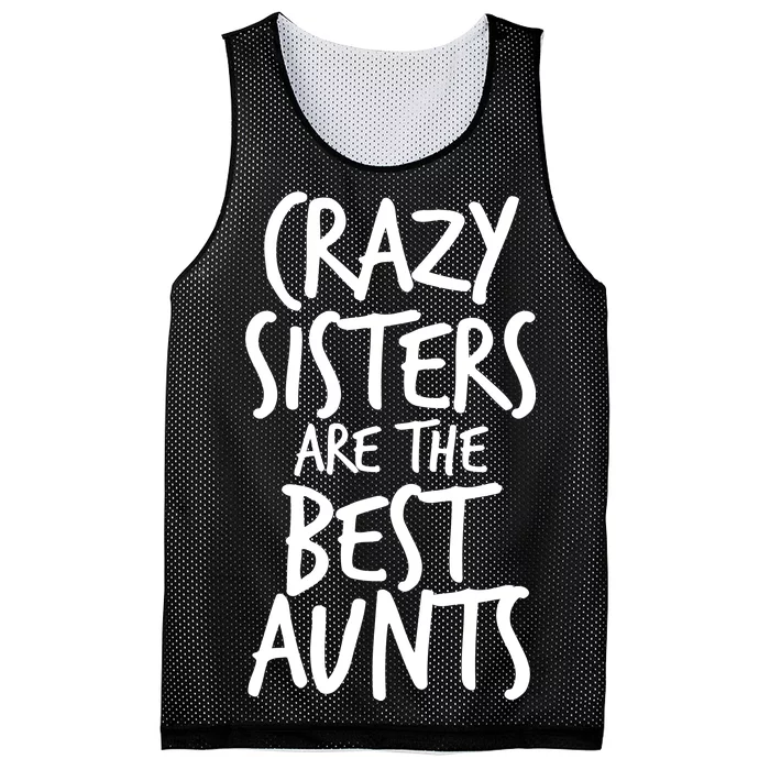 Crazy Sisters Are the Best Aunts Mesh Reversible Basketball Jersey Tank