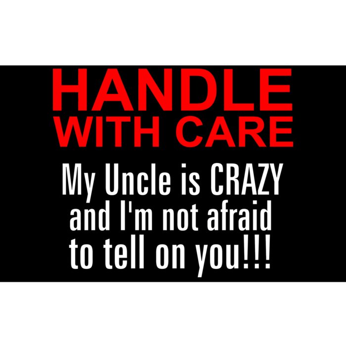 Crazy Uncle - Handle With Care Funny Bumper Sticker