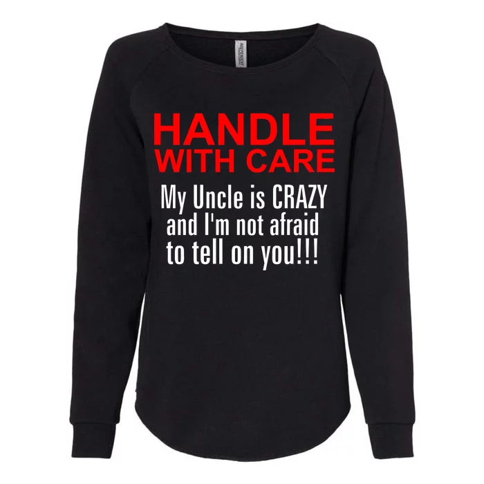 Crazy Uncle - Handle With Care Funny Womens California Wash Sweatshirt