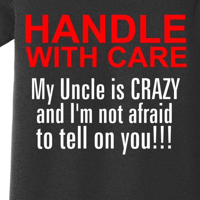 Crazy Uncle - Handle With Care Funny Baby Bodysuit