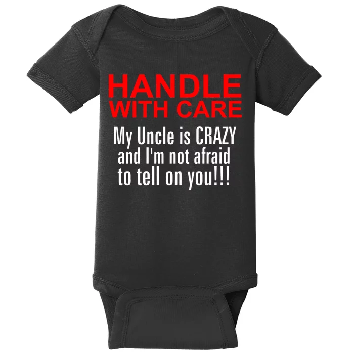 Crazy Uncle - Handle With Care Funny Baby Bodysuit