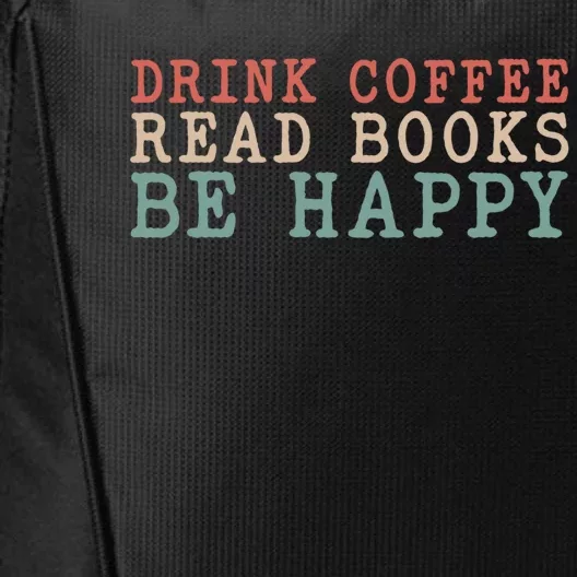 Coffee Read Books Be Happy Great Gift City Backpack