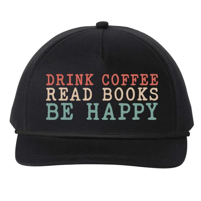 Coffee Read Books Be Happy Great Gift Snapback Five-Panel Rope Hat