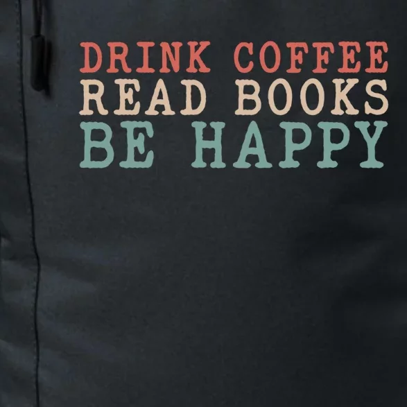 Coffee Read Books Be Happy Great Gift Daily Commute Backpack