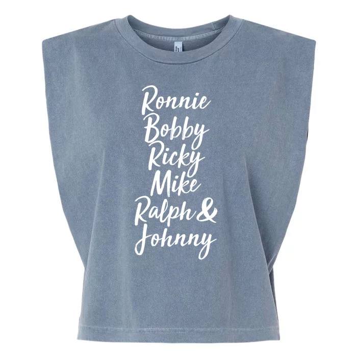 Cool Ronnie Bobby Ricky Mike Ralph And Johnny Garment-Dyed Women's Muscle Tee