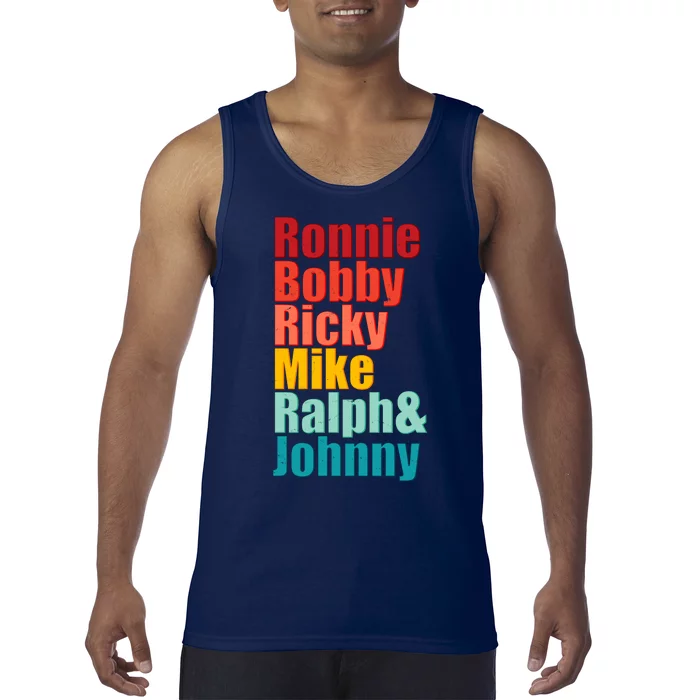 Cool Ronnie Bobby Ricky Mike Ralph And Johnny Tank Top