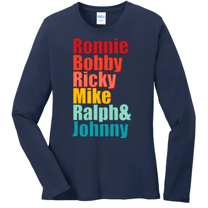 Cool Ronnie Bobby Ricky Mike Ralph And Johnny Ladies Long Sleeve Shirt