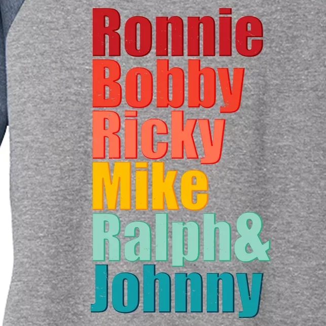 Cool Ronnie Bobby Ricky Mike Ralph And Johnny Women's Tri-Blend 3/4-Sleeve Raglan Shirt