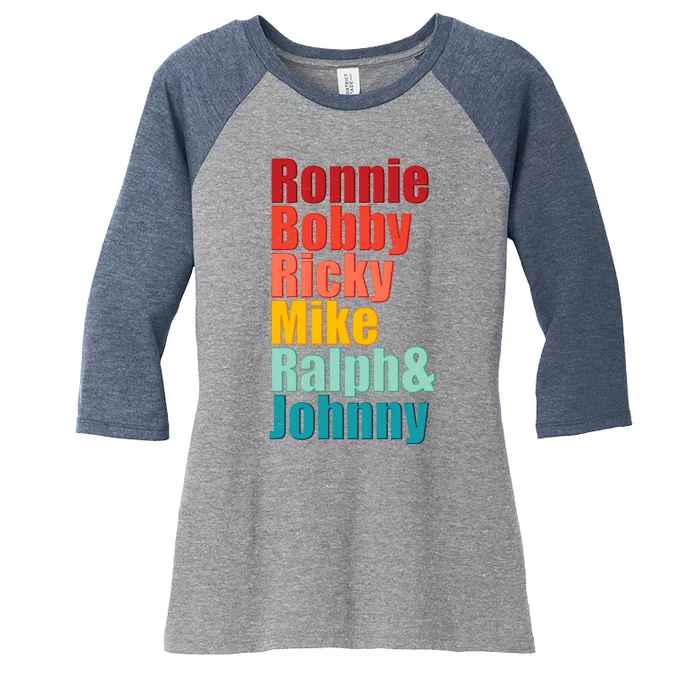 Cool Ronnie Bobby Ricky Mike Ralph And Johnny Women's Tri-Blend 3/4-Sleeve Raglan Shirt