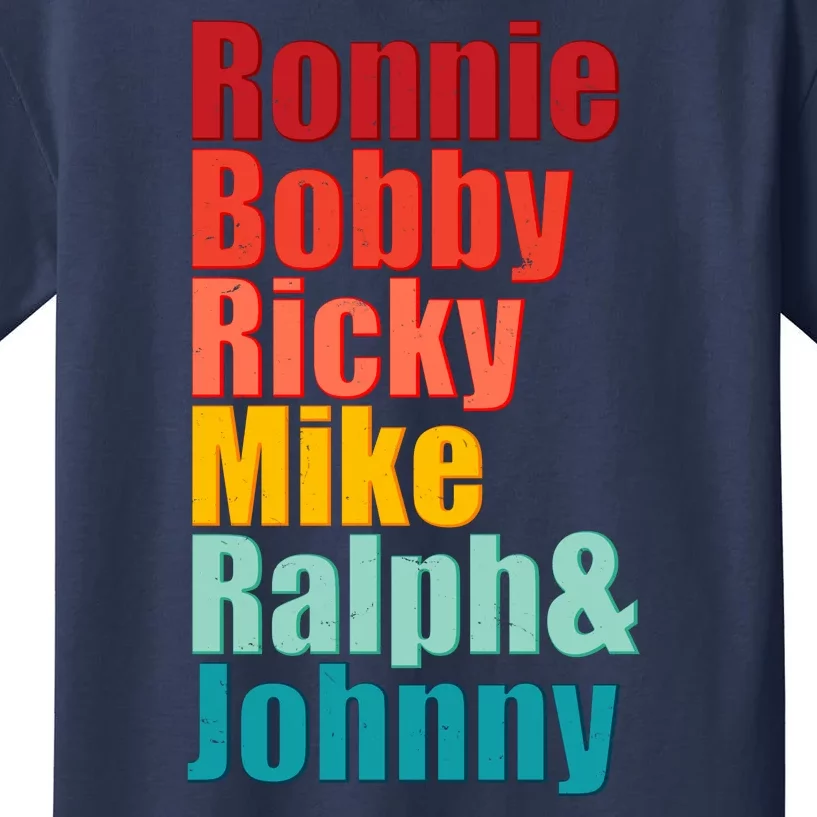 Cool Ronnie Bobby Ricky Mike Ralph And Johnny Kids T-Shirt