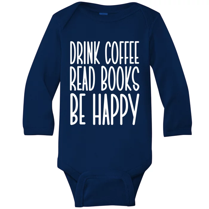 Coffee Read Books Be Happy Cute Gift Baby Long Sleeve Bodysuit