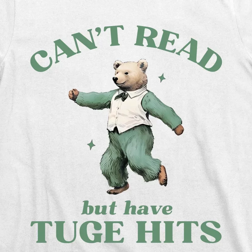 CanT Read But Have Tuge Hits T-Shirt