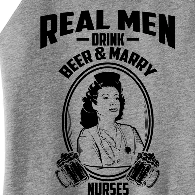 Cool Real Beer And Marry Nurses Funny Groom Gift Funny Gift Women’s Perfect Tri Rocker Tank