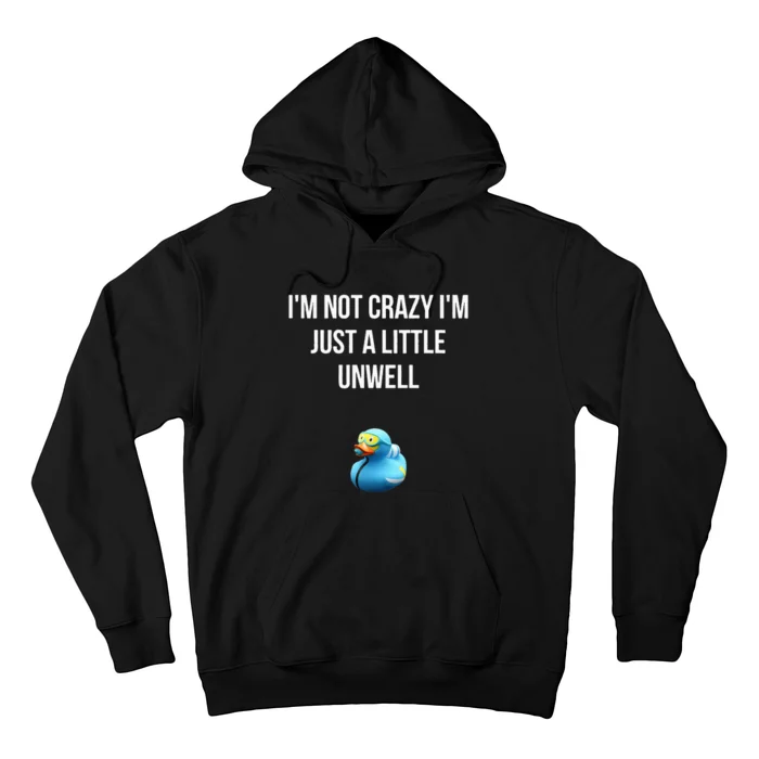 Crazy Retro Blue Duck I'M NOT CRAZY I'M JUST A LITTLE UNWELL Hoodie