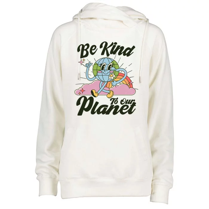 Cute Retro Be Kind To Our Planet Celebrate Earth Day Womens Funnel Neck Pullover Hood