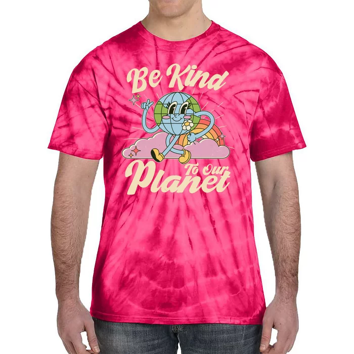 Cute Retro Be Kind To Our Planet Celebrate Earth Day Tie-Dye T-Shirt