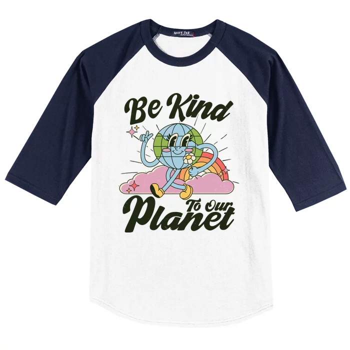 Cute Retro Be Kind To Our Planet Celebrate Earth Day Baseball Sleeve Shirt