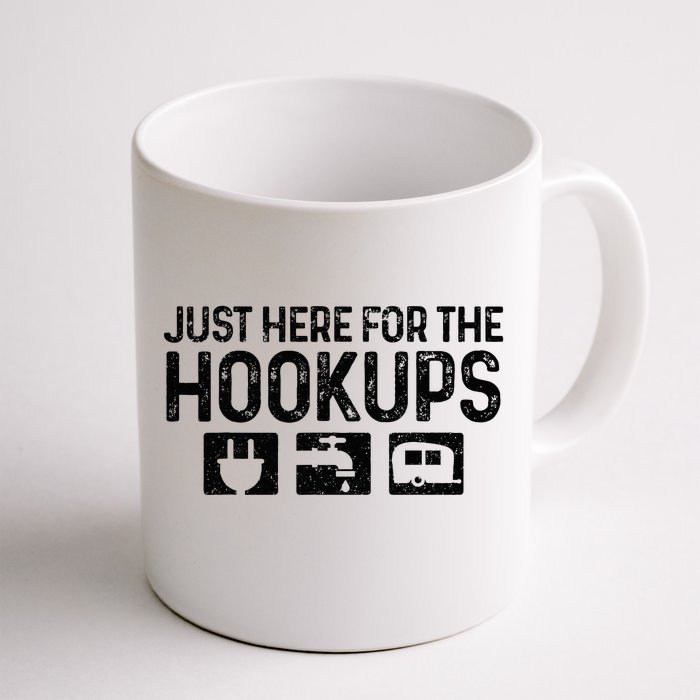 Camping Rv Caravan Motorhome Just Here For The Hookups Funny Front & Back Coffee Mug