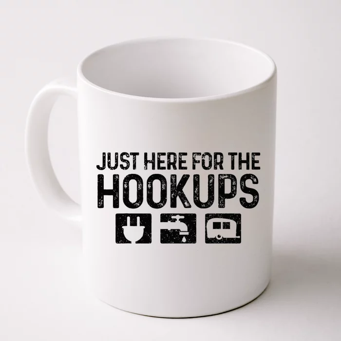 Camping Rv Caravan Motorhome Just Here For The Hookups Funny Front & Back Coffee Mug