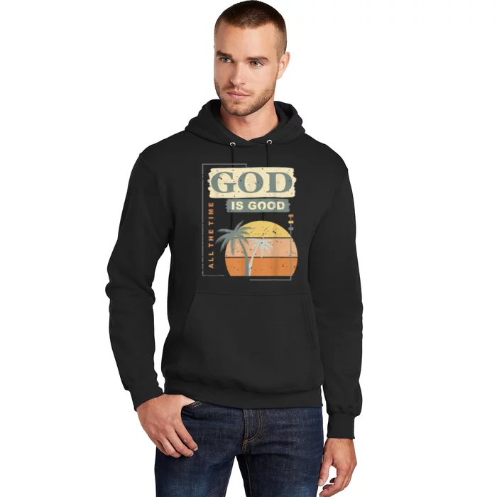 Cool Retro Christian Saying God Is Good All The Time Hoodie