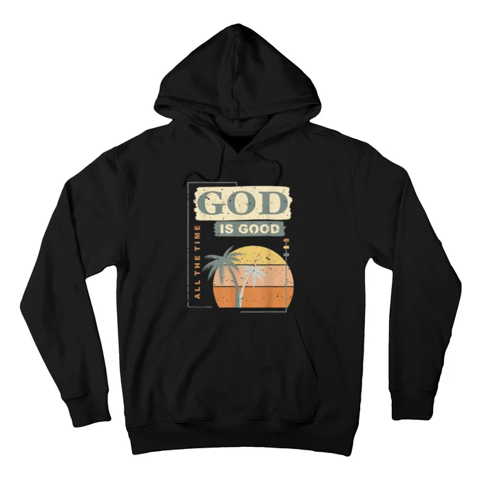 Cool Retro Christian Saying God Is Good All The Time Hoodie