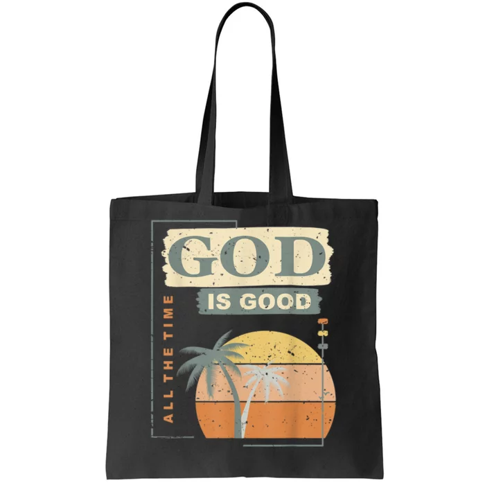 Cool Retro Christian Saying God Is Good All The Time Tote Bag