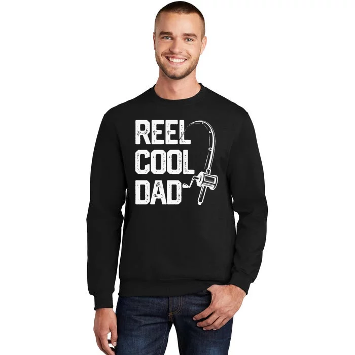 Cute Reel Cool Dad Fishing Daddy Fathers Day Gift Sweatshirt