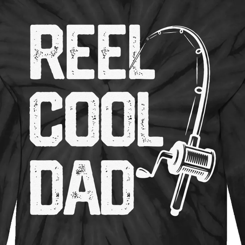 Cute Reel Cool Dad Fishing Daddy Fathers Day Gift Tie-Dye Long Sleeve Shirt