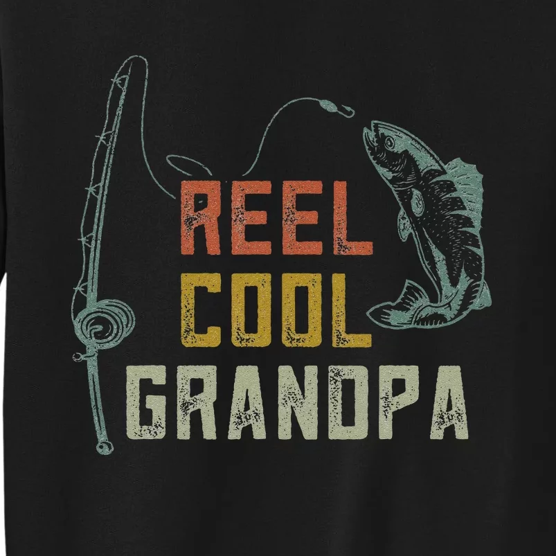 Cute Reel Cool Grandpa Fishing Fun Fathers Day Fishermen Tall Sweatshirt