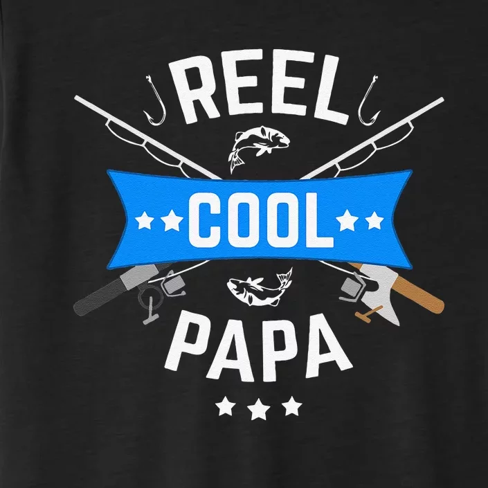 Cute Reel Cool Papa Cute Fishing Dad Birthday Gift ChromaSoft Performance T-Shirt