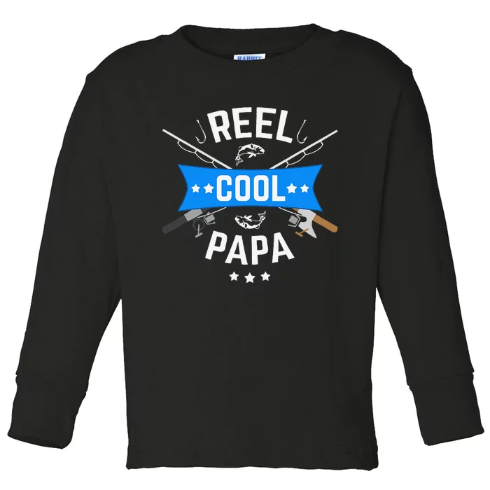 Cute Reel Cool Papa Cute Fishing Dad Birthday Gift Toddler Long Sleeve Shirt