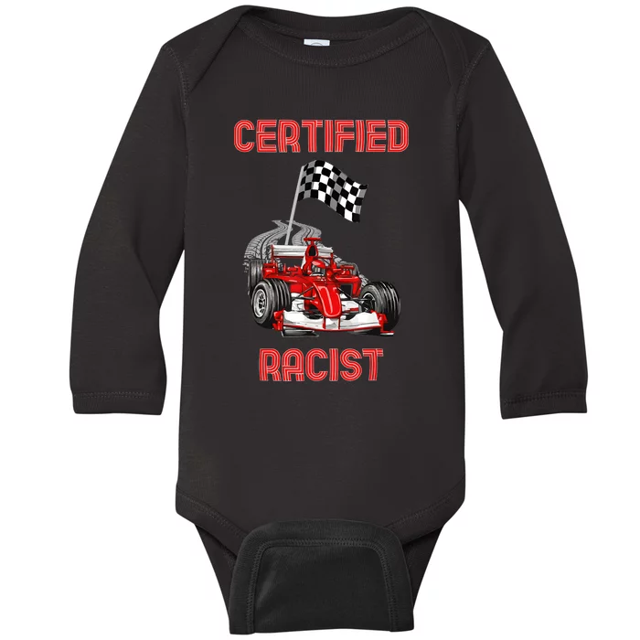 Certified Racist Certified Racer Boost Speedster Baby Long Sleeve Bodysuit