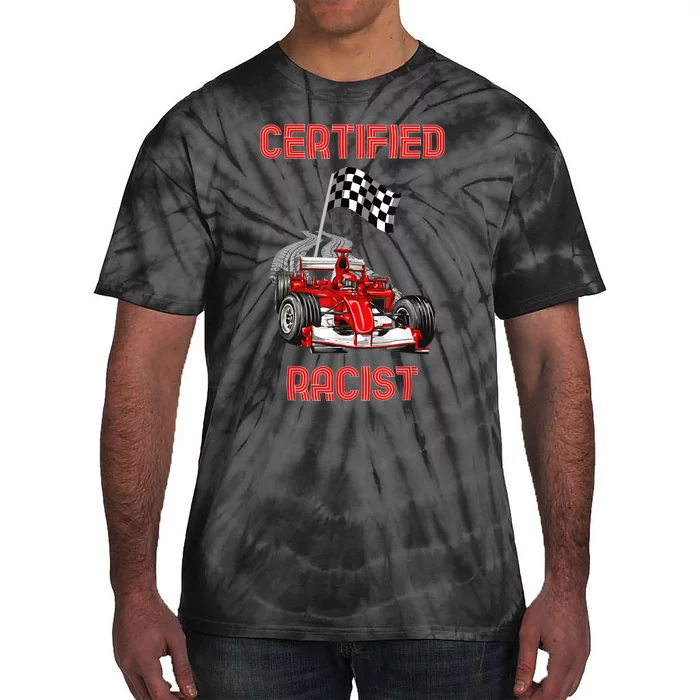 Certified Racist Certified Racer Boost Speedster Tie-Dye T-Shirt