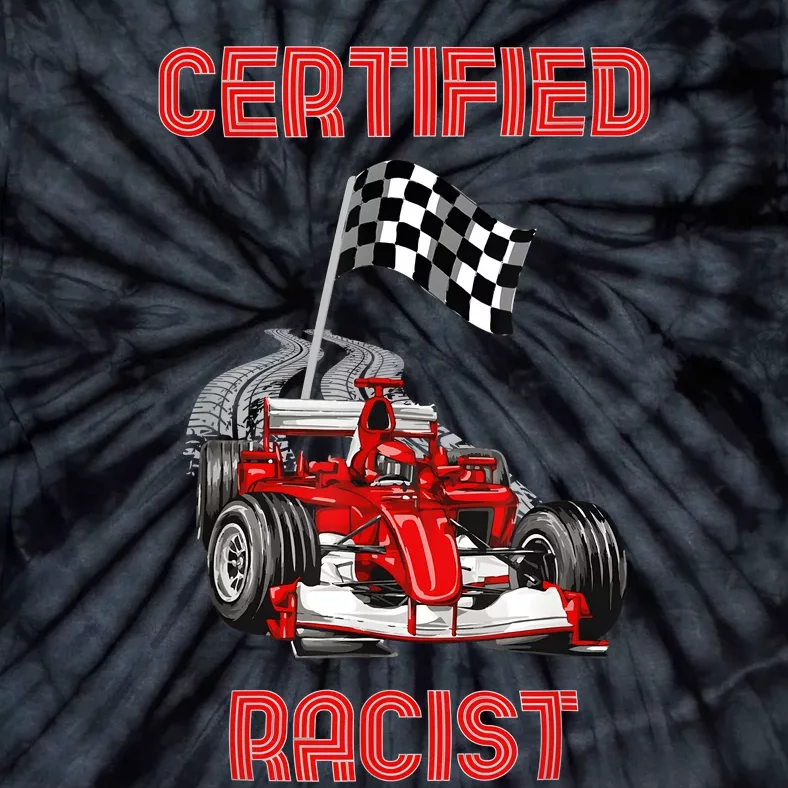 Certified Racist Certified Racer Boost Speedster Tie-Dye T-Shirt