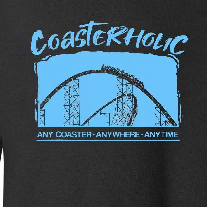 Coasterholic Roller Coaster Gift Amusement Park Ride Toddler Sweatshirt