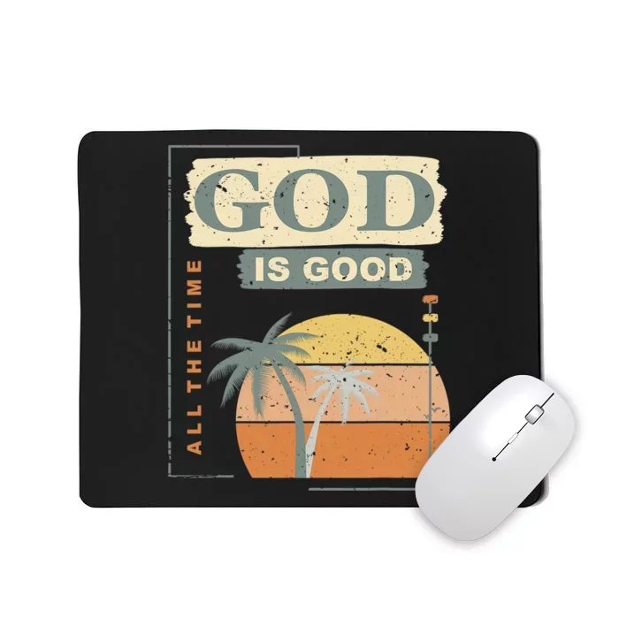 Cool Retro Christian Saying God Is Good All The Time Mousepad