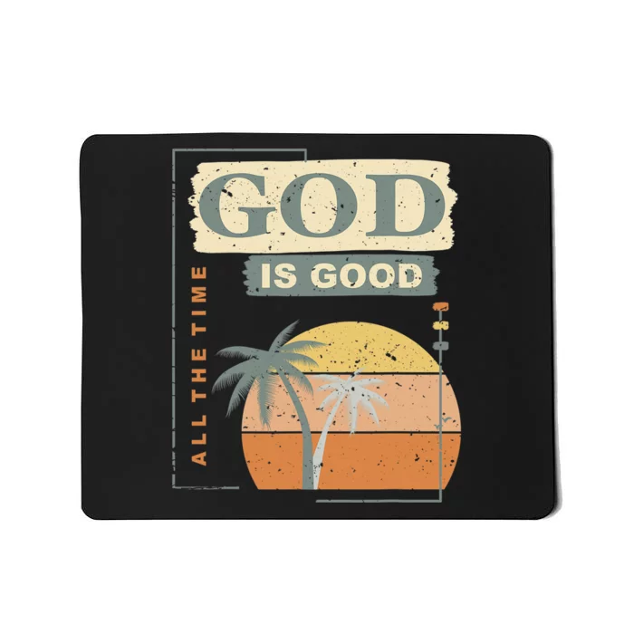 Cool Retro Christian Saying God Is Good All The Time Mousepad