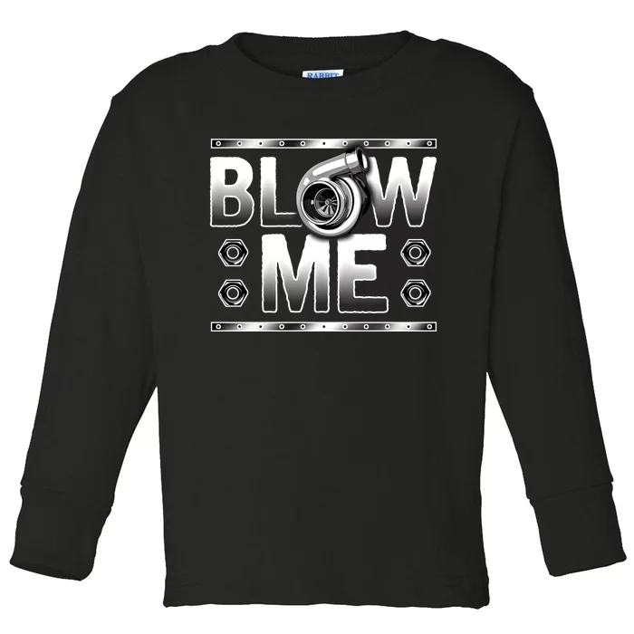 Car Racing Cool Gift Blow Me Turbo Boost Muscle Cars Gift Toddler Long Sleeve Shirt