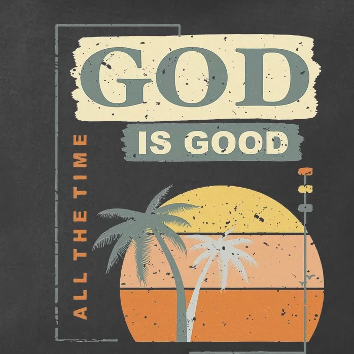 Cool Retro Christian Saying God Is Good All The Time Zip Tote Bag