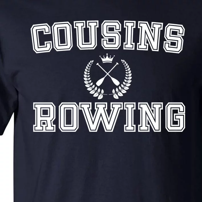 Cousins Rowing Crew Tall T-Shirt