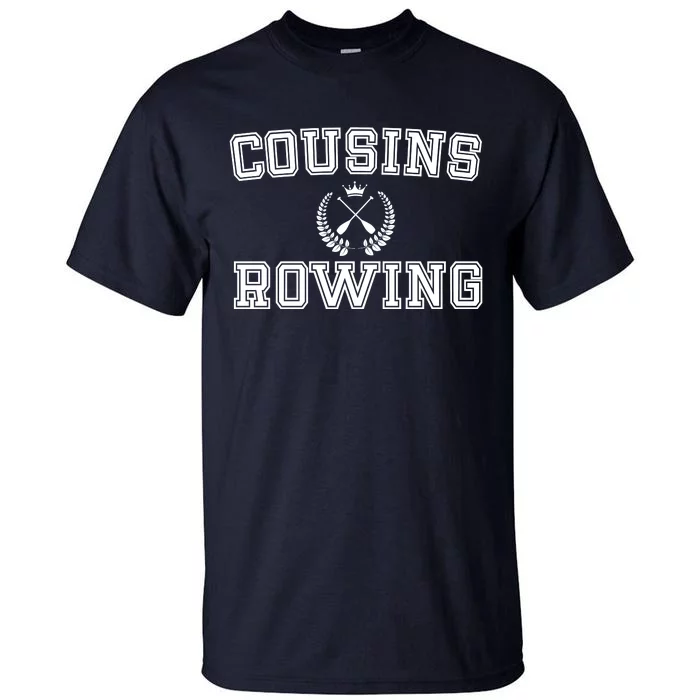 Cousins Rowing Crew Tall T-Shirt