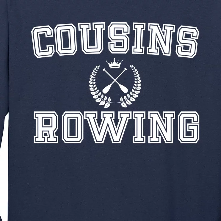 Cousins Rowing Crew Tall Long Sleeve T-Shirt