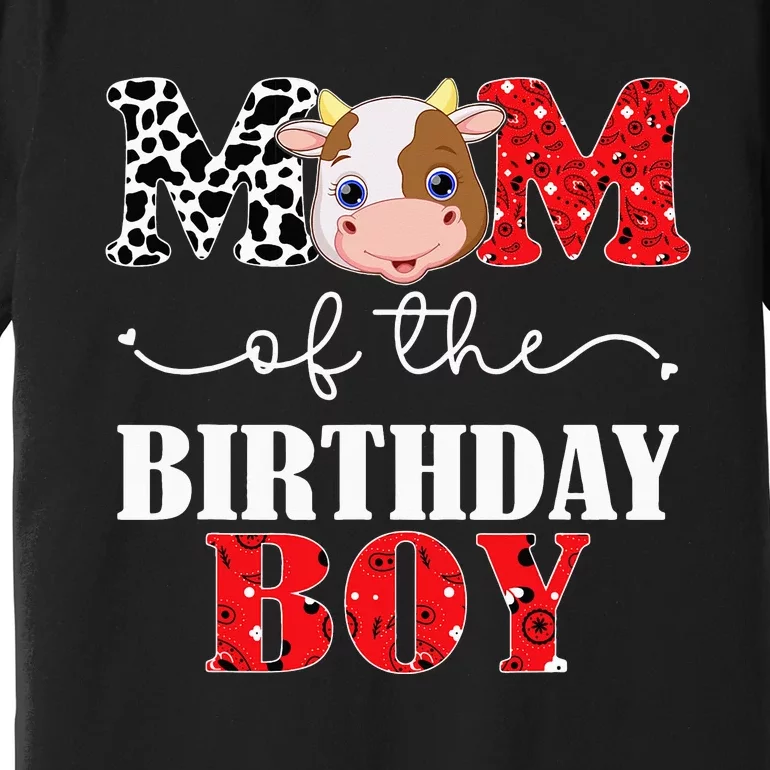 Cow Rodeo Cow 1st Mom Of The Birthday Premium T-Shirt