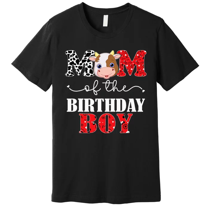 Cow Rodeo Cow 1st Mom Of The Birthday Premium T-Shirt