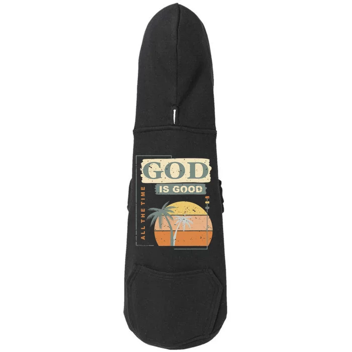 Cool Retro Christian Saying God Is Good All The Time Doggie 3-End Fleece Hoodie