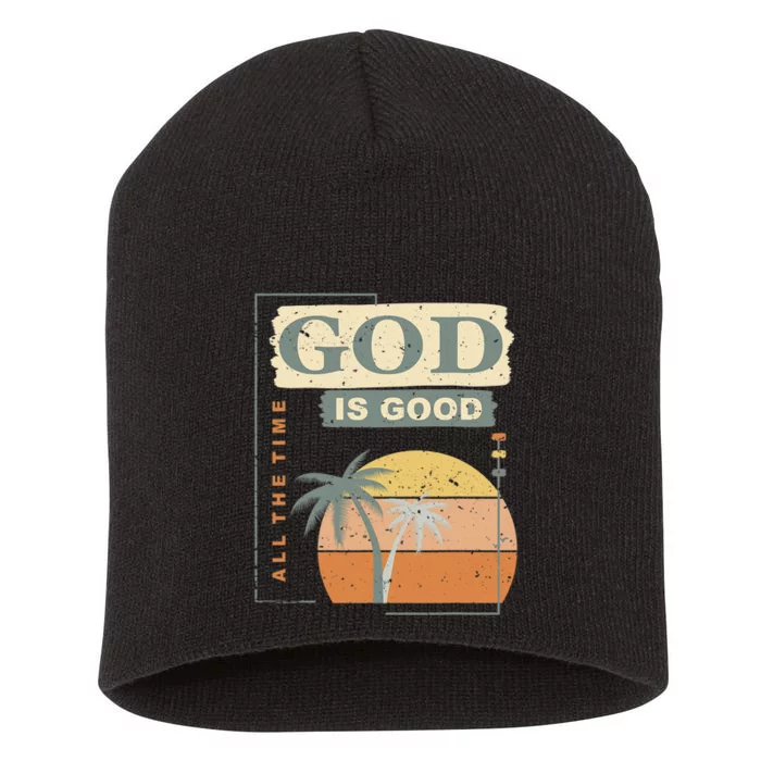 Cool Retro Christian Saying God Is Good All The Time Short Acrylic Beanie